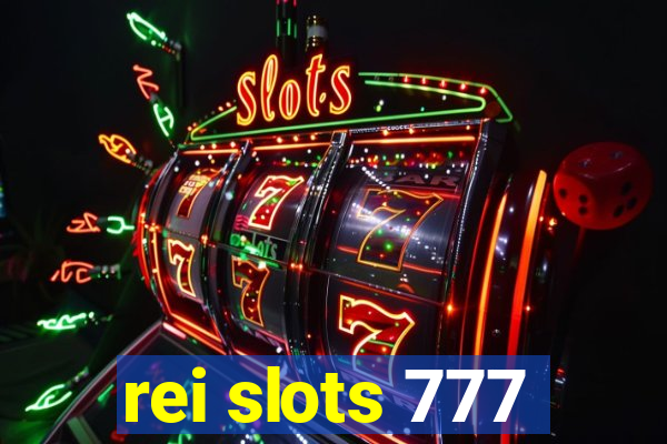 rei slots 777